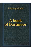 A book of Dartmoor: (English)