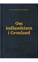 Om Indlandsisen I Gronland