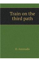 Train on the Third Path