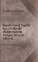 Population et Capital dans le Monde Mediterraneen Antique (French Edition)