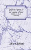 Divine Comedy; Or, the Inferno, Purgatory, and Paradise, of Dante Alighieri . (Scots Edition)