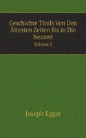 Geschichte Tirols Von Den Altesten Zeiten Bis in Die Neuzeit