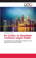 Cristo: la identidad cristiana según Pablo