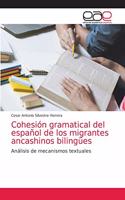 Cohesión gramatical del español de los migrantes ancashinos bilingües