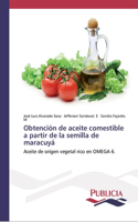 Obtención de aceite comestible a partir de la semilla de maracuyá