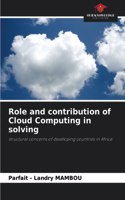 Role and contribution of Cloud Computing in solving