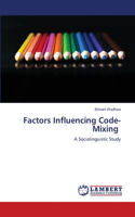 Factors Influencing Code-Mixing