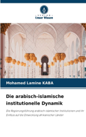 arabisch-islamische institutionelle Dynamik