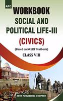 Workbook Social and Political Life-III (Civics) Class- VIII (based on NCERT textbooks)