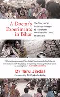 A Doctor's Experiments In  Bihar