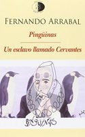Pinguinas / Un esclavo llamado Cervantes