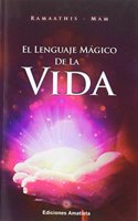 EL LENGUAJE MAGICO DE LA VIDA
