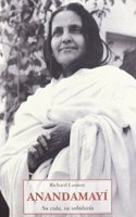 Anandamayi : su vida, su sabiduria