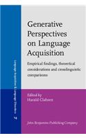 Generative Perspectives on Language Acquisition