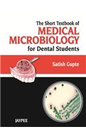 The Short Textbook of Medical Microbiology for Dental Students