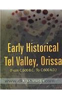 Early Historical Tel Valley, Orissa: (From C.600 B.C. To C.600 A.D.)