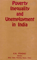 Poverty, Inequality and Unemployment in India (Incorporating Their Regional/Inter-State Dimensions)