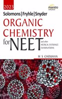 Wiley's Solomons, Fryhle, Synder Organic Chemistry for NEET and other Medical Entrance Examinations, 2023