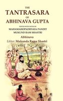 The Tantrasara of Abhinava Gupta: Edited With Notes by Mahamahopadhyaya Pandit Mukund Ram Shastri [Hardcover]