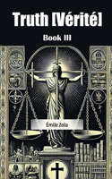 Truth [Verite] Book III