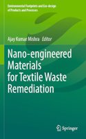 Nano-Engineered Materials for Textile Waste Remediation