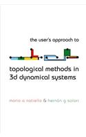 User's Approach for Topological Methods in 3D Dynamical Systems