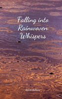 Falling into Rainwoven Whispers