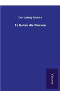 Es läuten die Glocken