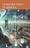 Hacking Ético: Exploración, Análisis y Protección de Redes