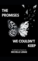 The Promises We Couldn't Keep