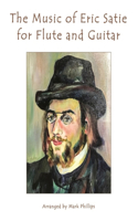 Music of Erik Satie for Flute and Guitar