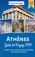 Athènes Guide de Voyage 2024