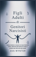 Figli Adulti di Genitori Narcisisti