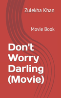 Don't Worry Darling (Movie)