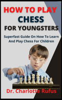 How To Play Chess For Youngsters