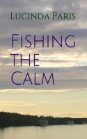 Fishing the Calm