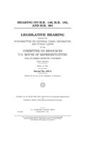 Hearing on H.R. 146, H.R. 182, and H.R. 601