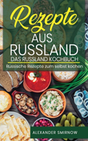 Rezepte aus Russland. Das Russland Kochbuch