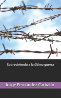 Sobreviviendo a la última guerra