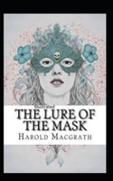 The Lure of the Mask Illustarted