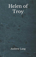 Helen of Troy: Beyond World's Classics