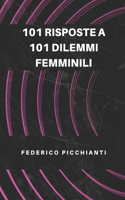 101 Risposte a 101 Dilemmi Femminili