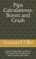 Pips Calculations: Boom and Crash: General Teachings on Pips in forex and how to utilize it in deriv's boom and crash.