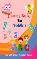 Coloring Book for Toddlers/ Fun with Letters-Numbers-Colors