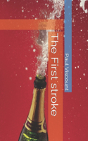 The First stroke