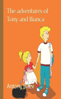 The adventures of Tony and Bianca
