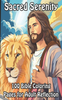 Sacred Serenity: 100 Bible Coloring Pages for Adult Reflection