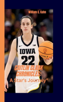 Caitlin Clark Chronicles: A Star's Journey"