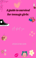 guide to survival for teenage girls