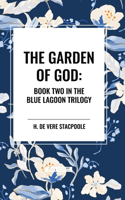 Garden of God: Book Two in the Blue Lagoon Trilogy